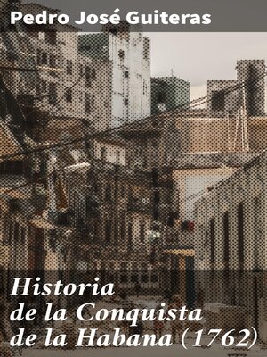 cover image of Historia de la Conquista de la Habana (1762)